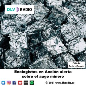 Ecologistas en Acción alerta sobre el auge minero