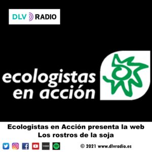 Ecologistas en Acción presenta la web Los rostros de la soja