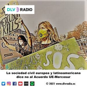 La sociedad civil europea y latinoamericana dice no al Acuerdo UE-Mercosur