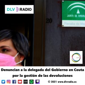Denuncian a la delegada del Gobierno en Ceuta por la gestión de las devoluciones