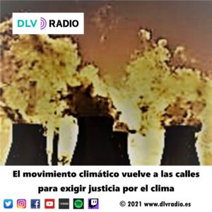 El movimiento climático vuelve a las calles para exigir justicia por el clima