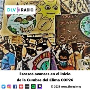 Escasos avances en el inicio de la Cumbre del Clima COP26