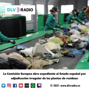 La Comisión Europea abre expediente al Estado español por adjudicación irregular de las plantas de residuos