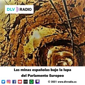 Spanish mines under the magnifying glass of the European Parliament