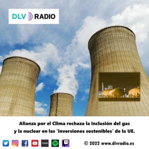 1 Alianza por el Clima rechaza la inclusión del gas y la nuclear en las ‘inversiones sostenibles’ de la UE.