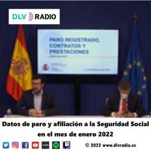 Datos de paro y afiliación a la S.S. en el mes de enero 2022