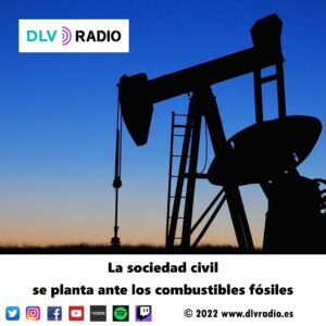 La sociedad civil se planta ante los combustibles fósiles