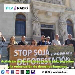 Activistas de Brasil denuncian la deforestación y la vulneración de derechos humanos