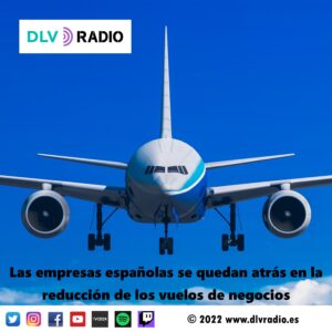 Las empresas españolas se quedan atrás en la reducción de los vuelos de negocios