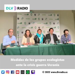 Medidas de los grupos ecologistas ante la crisis guerra Ucrania