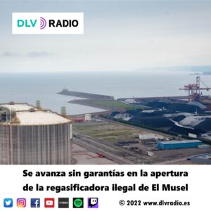 Progress is made without guarantees in the opening of the illegal El Musel regasification plant