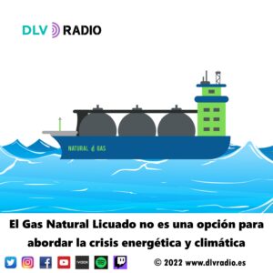 Liquefied Natural Gas is not an option to address the energy and climate crisis