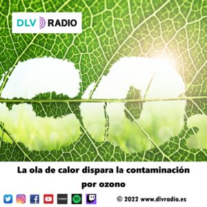 The heat wave triggers ozone pollution