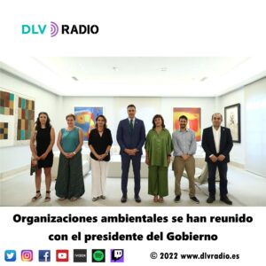 Environmental organizations have met with the President of the Government