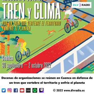 Decenas de organizaciones se reúnen en Cuenca en defensa de un tren que vertebre el territorio y enfríe el planeta