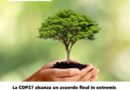 La COP27 alcanza un acuerdo final in extremis que consigue salvar las pérdidas y los daños