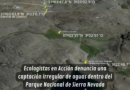 Ecologistas en Acción denuncia una captación irregular de aguas dentro del Parque Nacional de Sierra Nevada