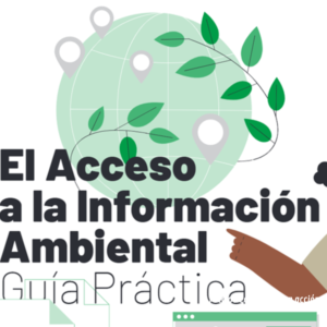 Ecologistas en Acción a publicado una guía práctica sobre el acceso a la información ambiental