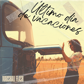 MARSHALL FLASH despide el verano con su tercer single "ULTIMO DIA DE VACACIONES"