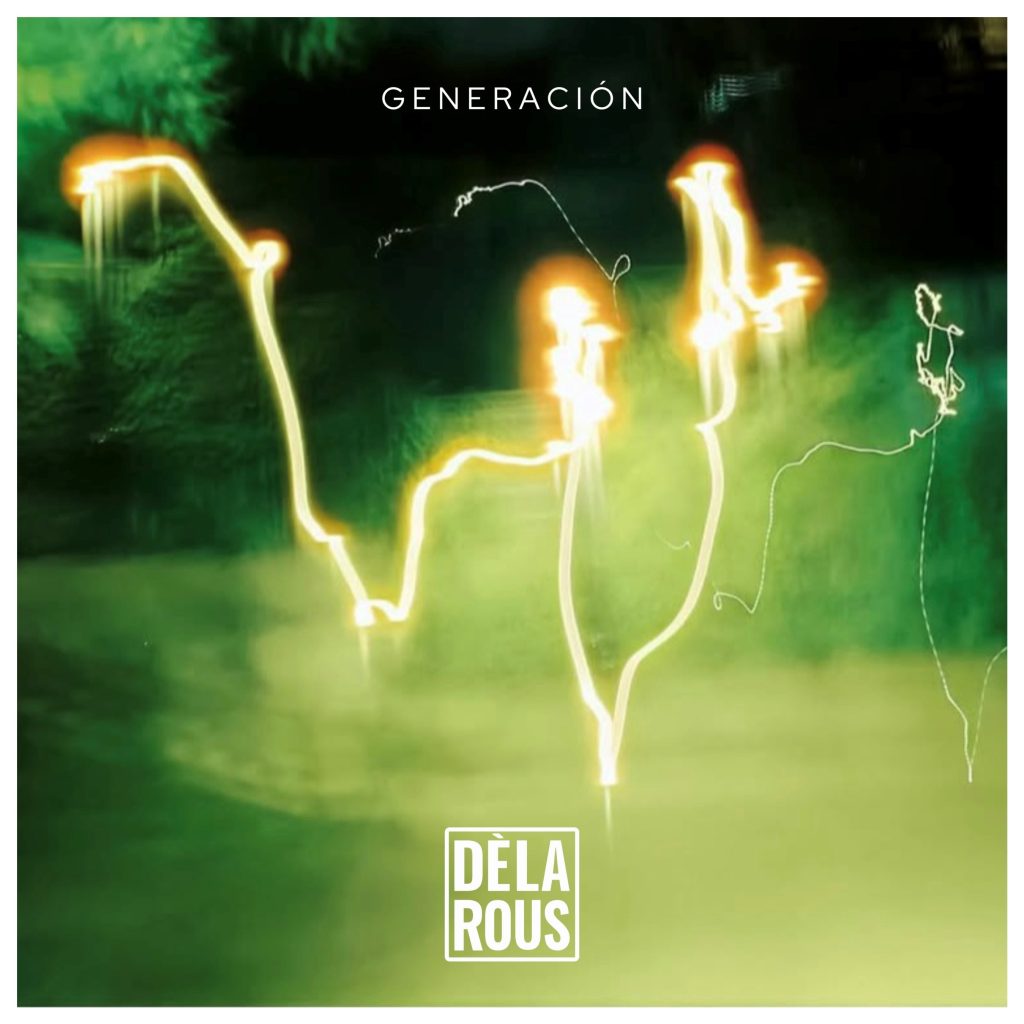 DELA ROUS publica hoy su segundo single "GENERACIÓN"