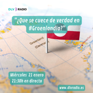 Miércoles 21 de enero a las 21.30h en directo. "¿Que se cuece de verdad en #Groenlandia?"