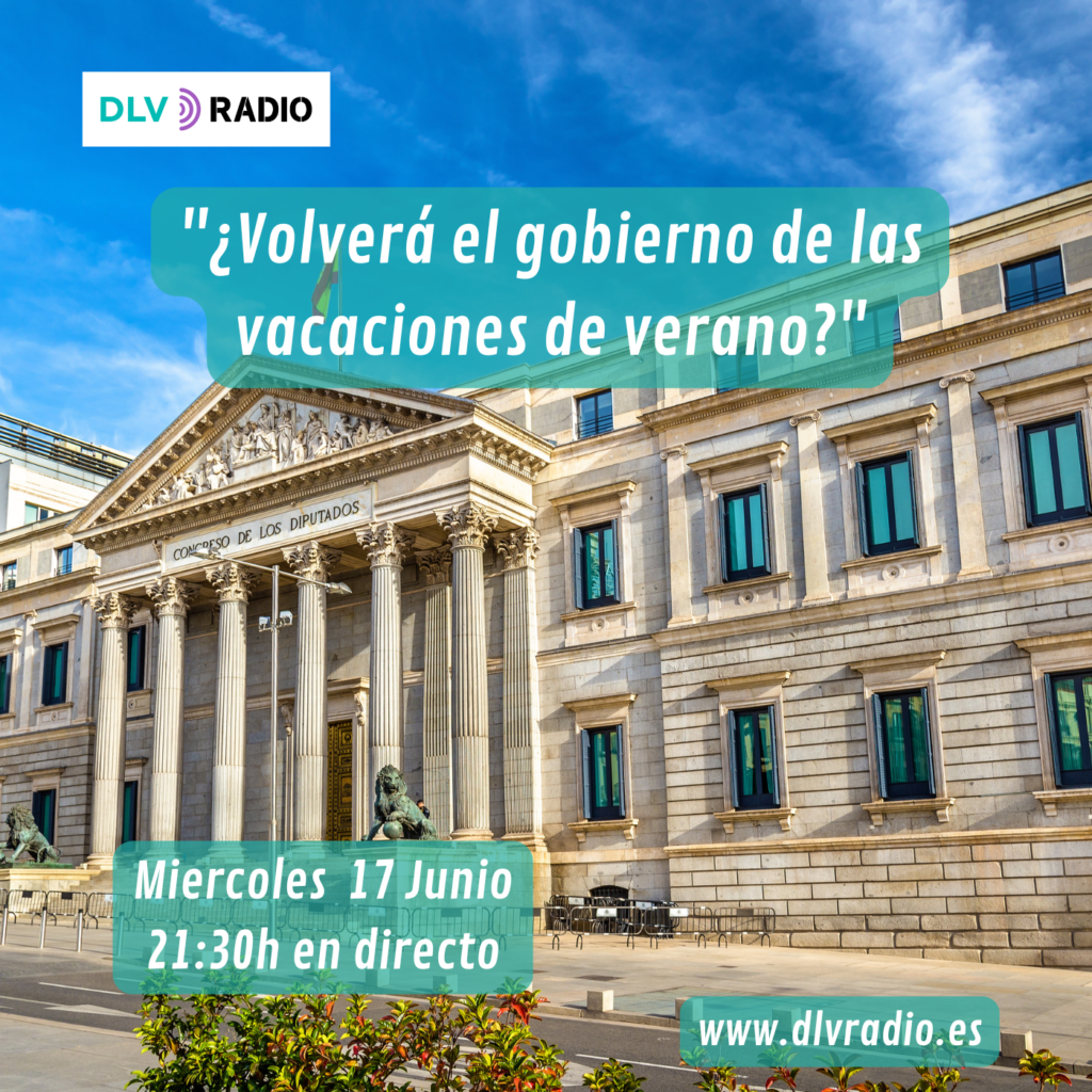 Miércoles 17 junio 21:30h en directo "¿Volverá el gobierno de las vacaciones de verano?"