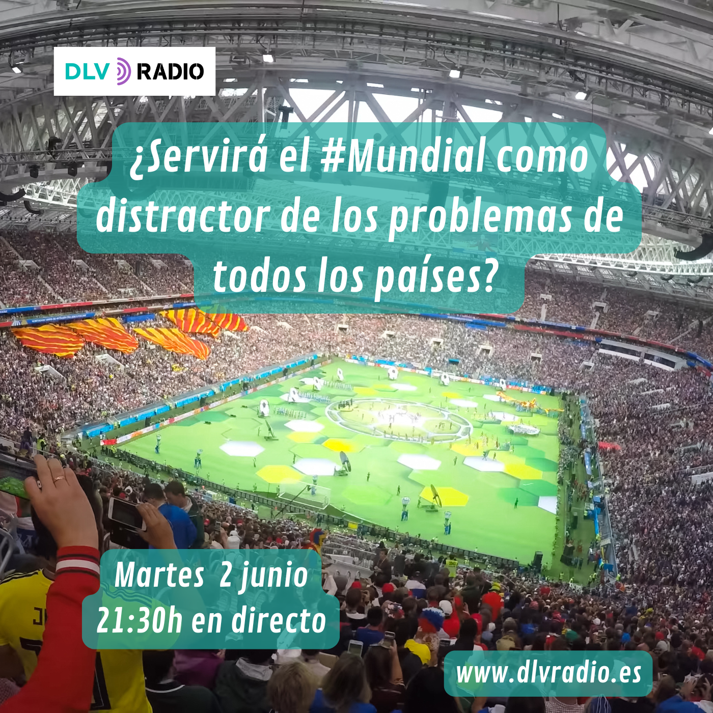 Martes 2/junio - 21:30 h en directo ¿Servirá el #Mundial como distractor de los problemas de todos los países?