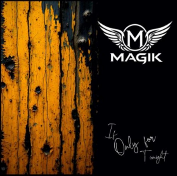 MAGIK “If Only For Tonight”
